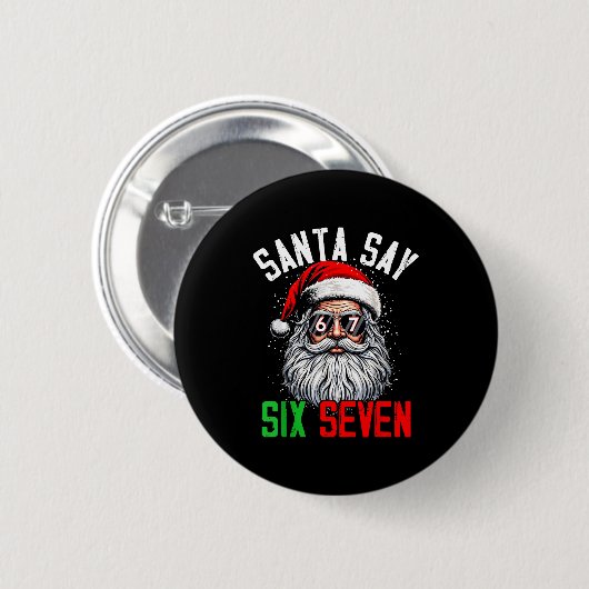 Cool Santa Says Six Seven Funny Christmas 67 Meme 缶バッジ (正面&裏面)
