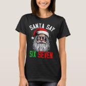 Cool Santa Says Six Seven Funny Christmas 67 Meme  Tシャツ (正面)