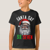 Cool Santa Says Six Seven Funny Christmas 67 Meme  Tシャツ (正面)