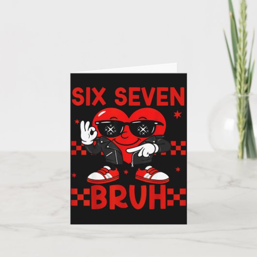 Cool Six Seven Bruh 6 7 Valentines Day Meme Heart  カード (正面)