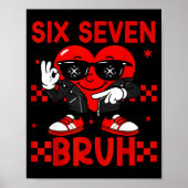 Cool Six Seven Bruh 6 7 Valentines Day Meme Heart  ポスター (正面)