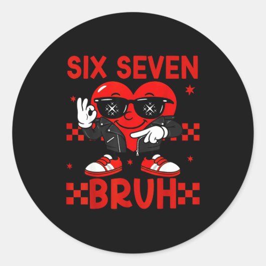Cool Six Seven Bruh 6 7 Valentines Day Meme Heart ラウンドシール (正面)
