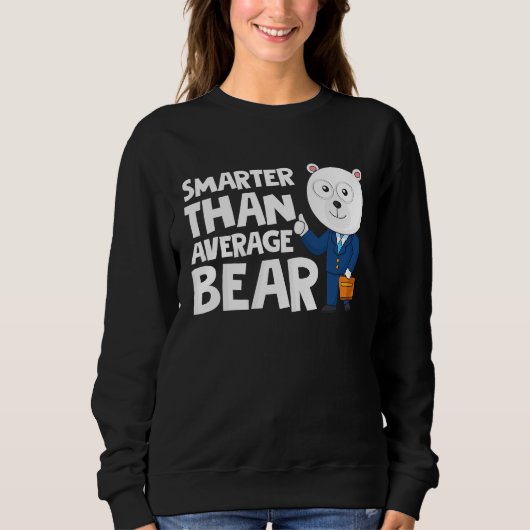 Cool Smarter Than Average Bear Polar Bear スウェットシャツ (正面)