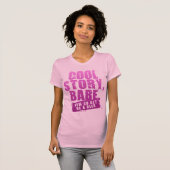 COOL STORYの可愛い人は今得ます私にビールを行きます Tシャツ (正面フル)