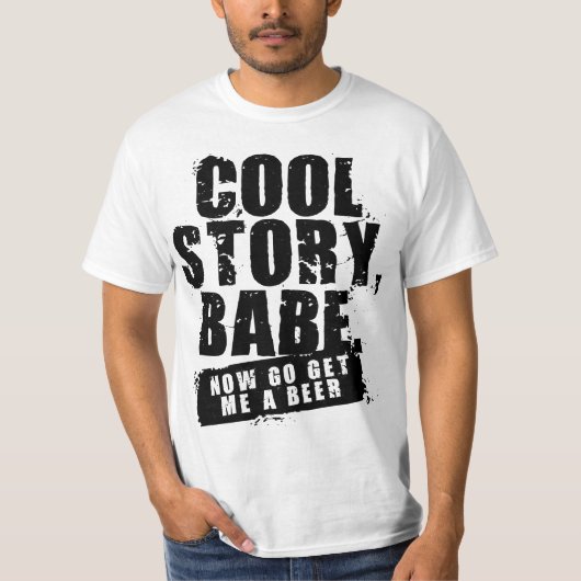 COOL STORYの可愛い人は今得ます私にビールを行きます Tシャツ (正面)