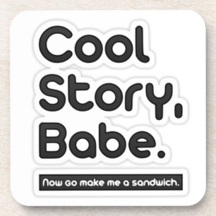 Cool storyの可愛い人は、今します私にサンドイッチを行きます コースター