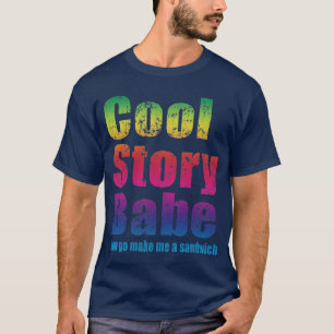 Cool storyの可愛い人。 今度はします私にサンドイッチを行きます tシャツ
