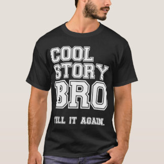 cool storyのbroはそれにワイシャツを再度告げます tシャツ