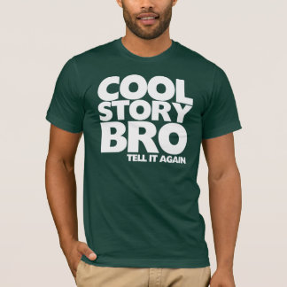 Cool storyのbroはそれを再度告げます tシャツ