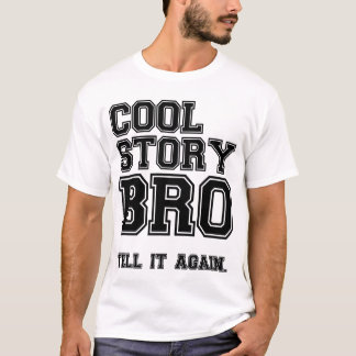 cool storyのbroはそれを再度告げます tシャツ