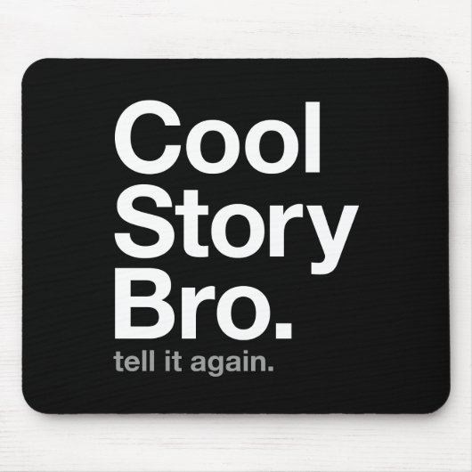 cool storyのbro。 それを再度言って下さい マウスパッド (正面)