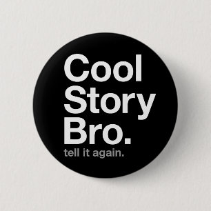 cool storyのbro。 それを再度言って下さい 缶バッジ