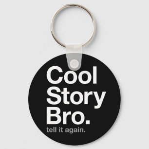 cool story兄弟。もう一度言え。 キーホルダー