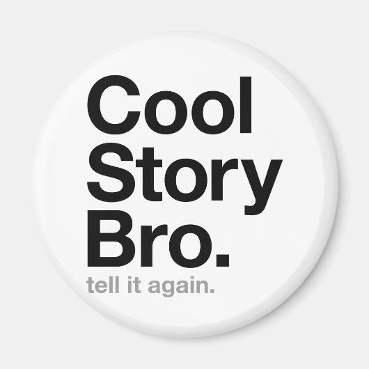 cool story兄弟。もう一度言え。 マグネット (正面)