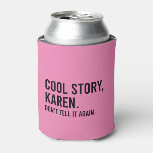Cool story・カレンは二度と言わないおもしろい 缶クーラー