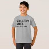 Cool story・カレンは二度と言わないおもしろい tシャツ (正面フル)