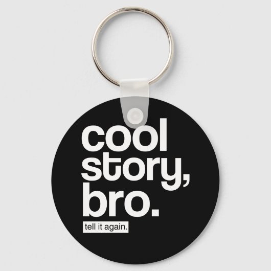 Cool story、仲間。もう一度言え。 keychain キーホルダー (正面)