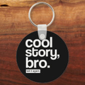Cool story、仲間。もう一度言え。 keychain キーホルダー (正面)
