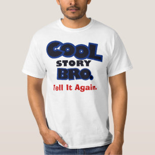 Cool story BroはそれにTシャツを再度告げます Tシャツ