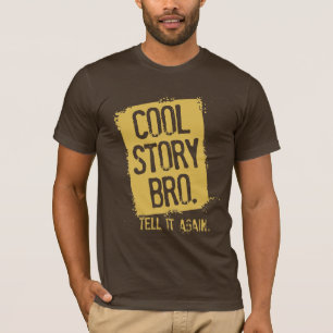 COOL STORY BROはそれを再度告げます Tシャツ