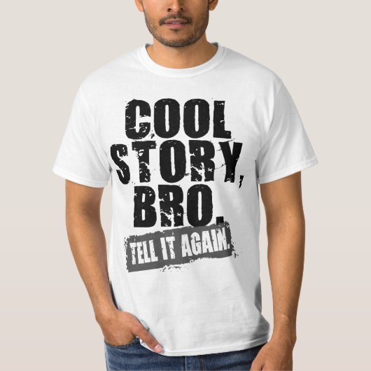 COOL STORY BROはそれを再度告げます Tシャツ (正面)