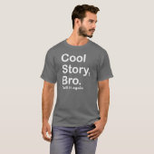 Cool story Broは、それを再度告げます Tシャツ (正面フル)