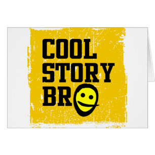 cool story bro