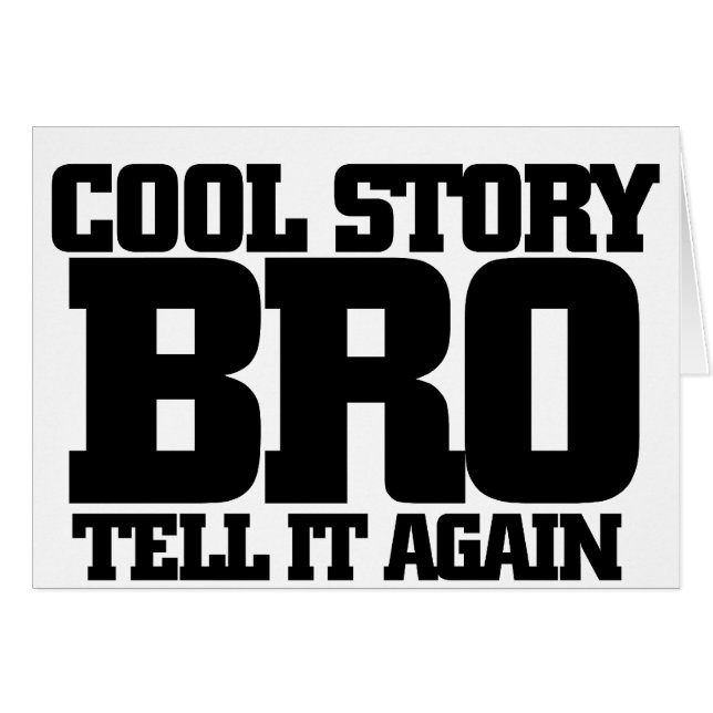 Cool story bro (正面横)