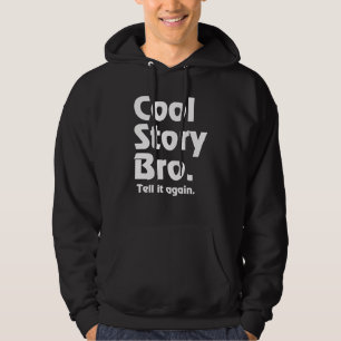 Cool story Bro。 それにagain.3を言って下さい パーカ
