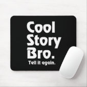 Cool story Bro。 それにagain.3を言って下さい マウスパッド (マウス)