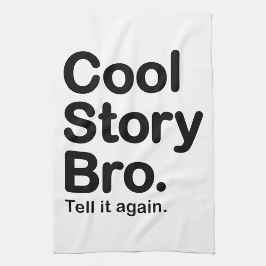 Cool story Bro。 それを再度言って下さい キッチンタオル (縦)