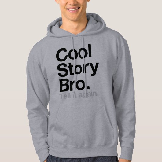 Cool story Bro。 それを再度言って下さい パーカ (正面)
