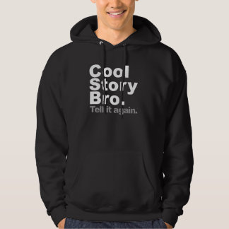 Cool story Bro。 それを再度言って下さい パーカ