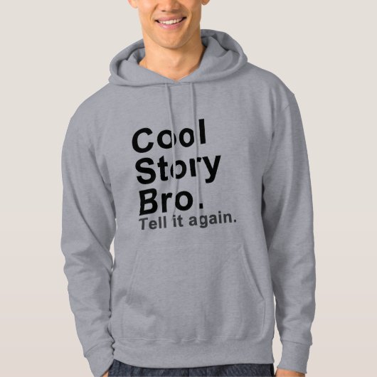 Cool story Bro。 それを再度言って下さい パーカ (正面)