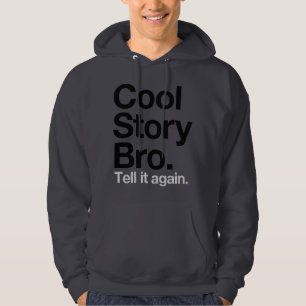 Cool story Bro。 それを再度言って下さい パーカ