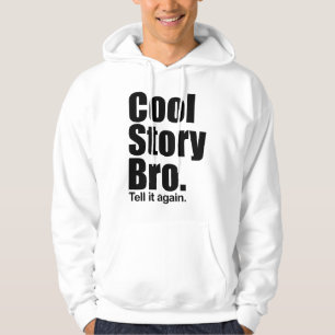 Cool story Bro。 それを再度言って下さい。 フード付きのスエットシャツ パーカ