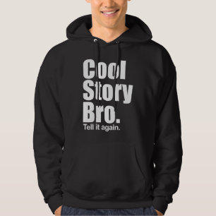 Cool story Bro。 それを再度言って下さい。 フード付きのスエットシャツ パーカ
