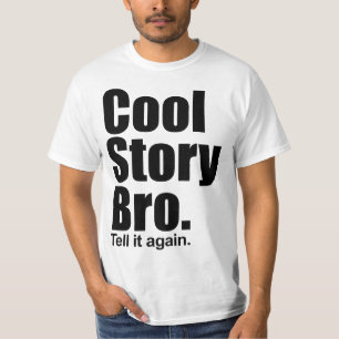 Cool story Bro。 それを再度言って下さい。 ワイシャツ Tシャツ