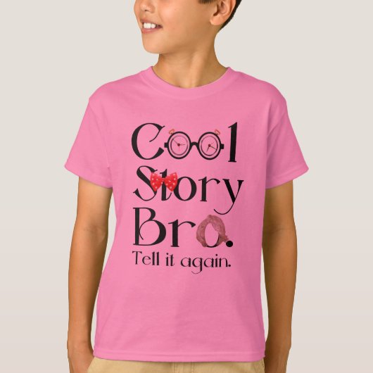 Cool story Bro。 それを再度言って下さい。 7 Tシャツ (正面)