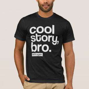 Cool story、Bro。 それを再度言って下さい Tシャツ