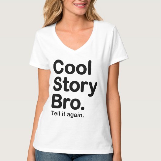 Cool story Bro。 それを再度言って下さい Tシャツ (正面)