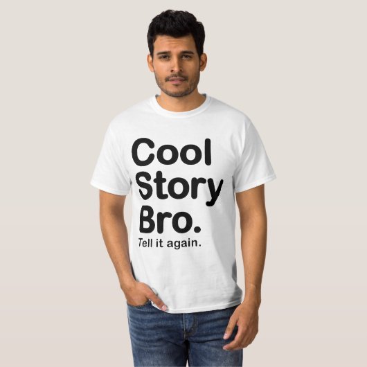 Cool story Bro。 それを再度評価しますTシャツを言って下さい Tシャツ (正面フル)