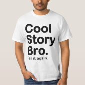 Cool story Bro。 それを再度評価しますTシャツを言って下さい Tシャツ (正面)