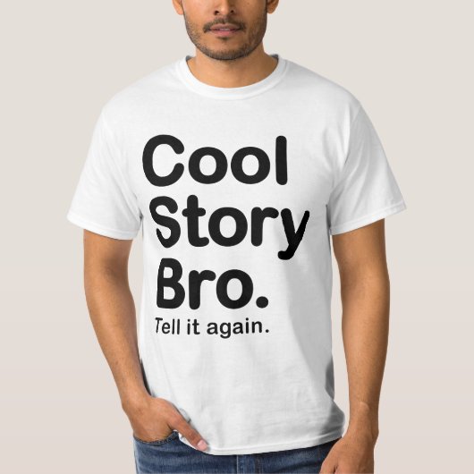 Cool story Bro。 それを再度評価しますTシャツを言って下さい Tシャツ (正面)