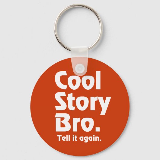 cool story bro.もう一度言いなさい キーホルダー (正面)