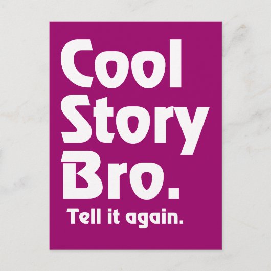 cool story bro.もう一度言いなさい ポストカード (正面)