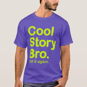 Cool story Bro。 アメリカの服装のTシャツ Tシャツ