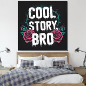 cool story bro キャンバスプリント (インサイチュ (寝室))