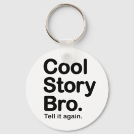 cool story bro.キーホルダー キーホルダー