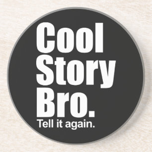 Cool story Bro。 コースター